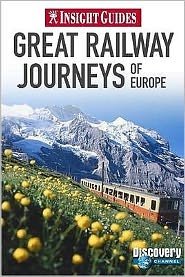 Cover for APA Publications · Insight Guides: Great Railway Journeys of Europe (Gebundesens Buch) (2009)
