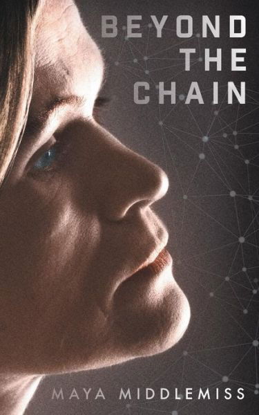 Cover for Maya Middlemiss · Beyond The Chain (Paperback Book) (2019)