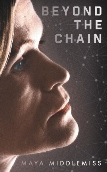 Maya Middlemiss · Beyond The Chain (Paperback Book) (2019)