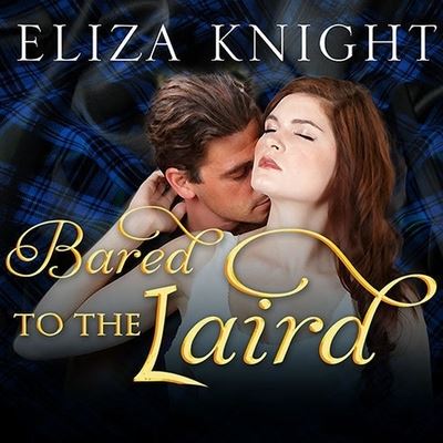 Cover for Eliza Knight · Bared to the Laird (CD) (2014)