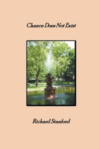 Cover for Richard Stanford · Chance Does Not Exist (Paperback Book) (2021)