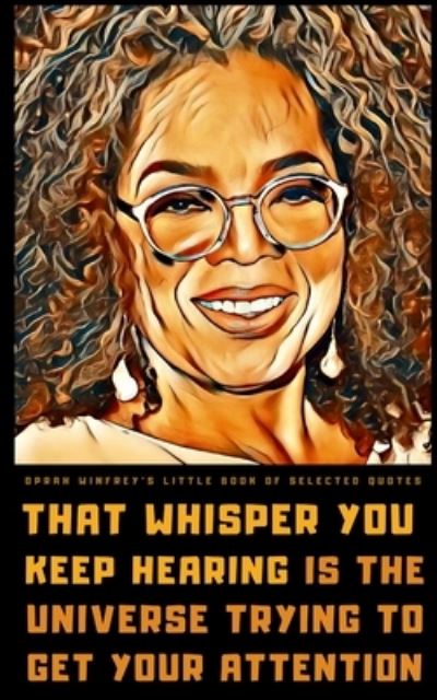 Cover for Lumiere Publishing · Oprah Winfrey's Little Book of Selected Quotes: on Life, Inspiration, and Happiness (Paperback Book) (2021)