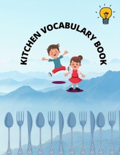 Cover for Emy Publishing · Kitchen Vocabulary Book: for kids, 34 new words to learn. (Paperback Book) (2021)
