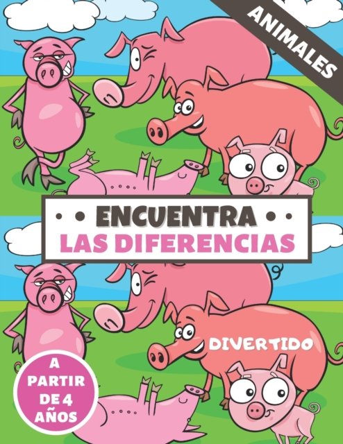 Cover for Ediciones Youpi · Encuentra Las Diferencias: libro de juegos para ninos - 40 paginas en color - a partir de 4 anos - + 300 diferencias - busca y encuentra - Especial animales - idea de regalo nina y nino (Paperback Book) (2020)