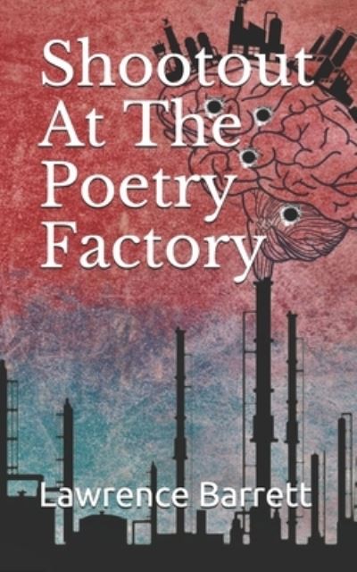 Cover for Lawrence Barrett · Shootout At The Poetry Factory (Paperback Book) (2020)