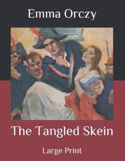 Cover for Emma Orczy · The Tangled Skein (Paperback Book) (2020)