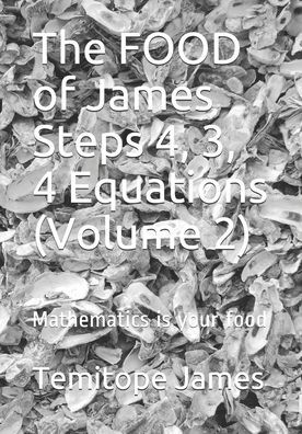 Cover for Temitope James · The FOOD of James Steps 4, 3, 4 Equations (Volume 2) (Pocketbok) (2020)