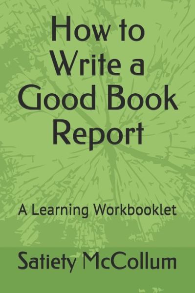 Cover for Satiety McCollum · How to Write a Good Book Report (Paperback Book) (2020)