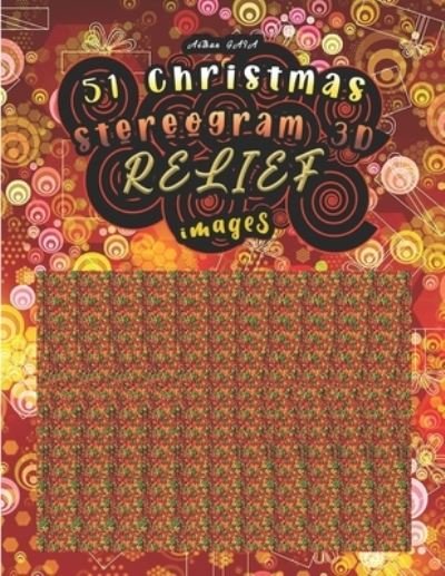 Cover for Aëthan Gaia Editions · 51 christmas stereogram 3D RELIEF images (Pocketbok) (2020)