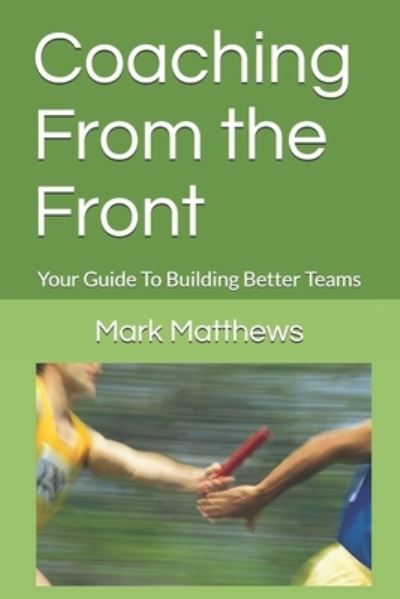 Cover for Mark Matthews · Coaching From the Front (Paperback Book) (2021)