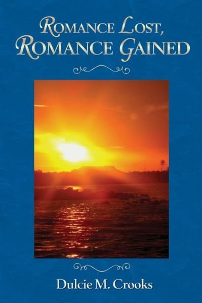 Cover for Dulcie Crooks · Romance Lost, Romance Gained (Paperback Book) (2020)