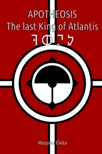 Cover for Civita Massimo Civita · Apotheosis - The last King of Atlantis (Paperback Bog) (2020)