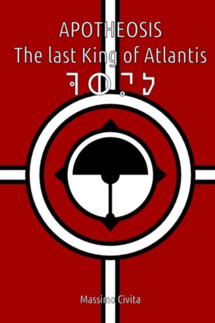 Cover for Civita Massimo Civita · Apotheosis - The last King of Atlantis (Paperback Book) (2020)