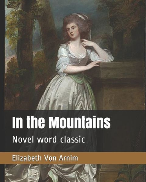 Cover for Elizabeth Von Arnim · In the Mountains (Pocketbok) (2020)