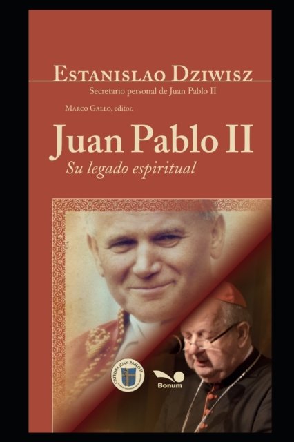 Cover for Estanislao Dziwisz · Juan Pablo II: Su legado espiritual - Religion Y Desarrollo Espiritual VII (Paperback Book) (2020)