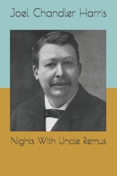 Cover for Joel Chandler Harris · Nights With Uncle Remus (Paperback Bog) (2021)