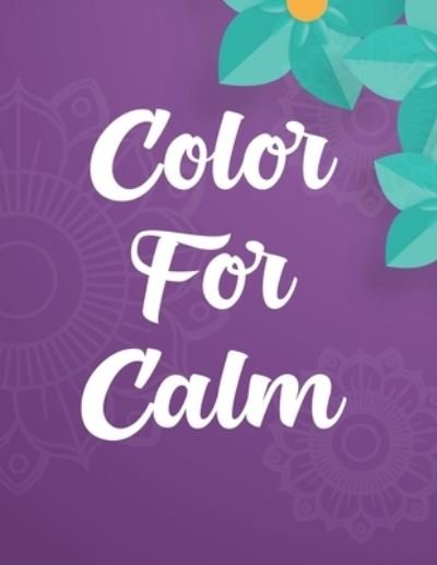 Color For Calm - Gizmo Carabo - Bücher - Independently Published - 9798696550565 - 11. Oktober 2020