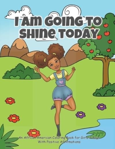 Cover for Independently Published · I Am Going To Shine Today (Taschenbuch) (2021)