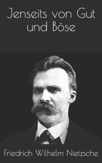 Cover for Friedrich Wilhelm Nietzsche · Jenseits von Gut und Boese (Taschenbuch) (2021)