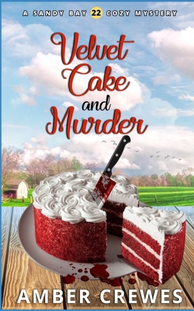 Cover for Crewes Amber Crewes · Velvet Cake and Murder - Sandy Bay Cozy Mystery (Paperback Book) (2021)