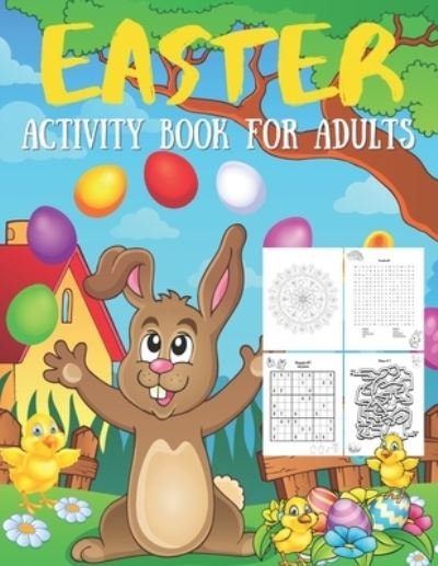 Cover for Blu Volta Publishing · Easter Activity Book for Adults: Fun Easter Day Activitity Pages For Adults, Seniors, Teenagers And Kids With Easter Themed Coloring Mandala, Sudoku, Word Search Puzzles &amp; Hand Drawn Mazes. (Taschenbuch) (2021)