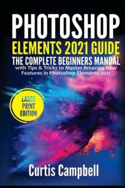 Cover for Curtis Campbell · Photoshop Elements 2021 Guide (Paperback Book) (2021)