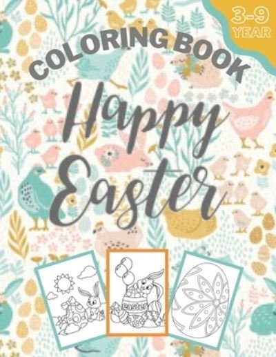 Cover for Thomas Alpha · Happy Easter Coloring Book 3-9 Year: Fun Easter Coloring Book for Kids - Easter Baskets - Easter Egg Hunt Bunnies Chicks - Decorated Eggs - Gift for Easter Day (Pocketbok) (2021)