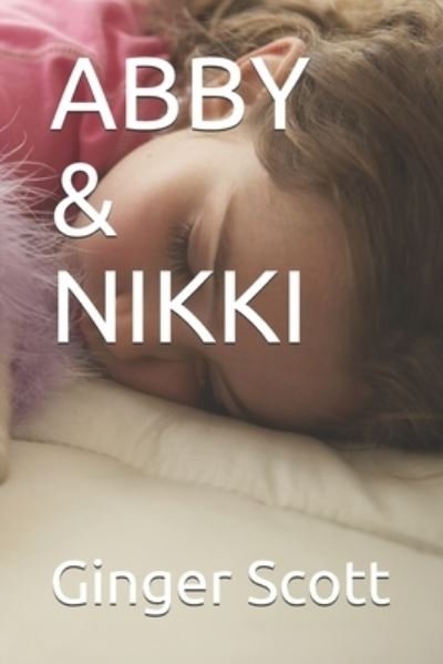 Cover for Ginger Scott · Abby &amp; Nikki (Pocketbok) (2021)