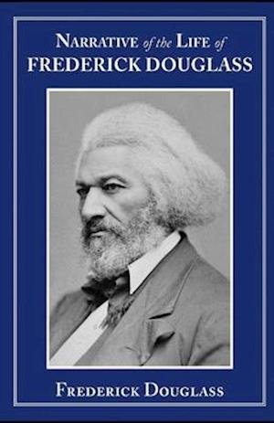 Cover for Frederick Douglass · Narrative of the Life of Frederick Douglass Illustrated (Pocketbok) (2021)