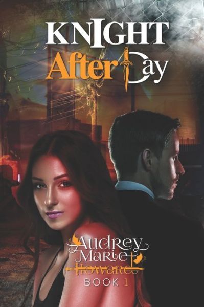 Cover for Audrey Marie Howard · Knight After Day: Knight and Day Book 1 - Knight and Day (Paperback Book) (2022)