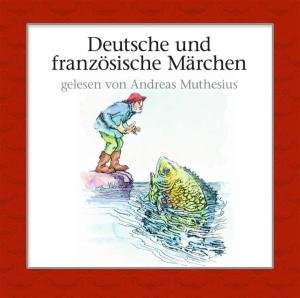 Cover for Andreas Muthesius · Deutsche Und Franz Sische Mrchen (CD) (2006)