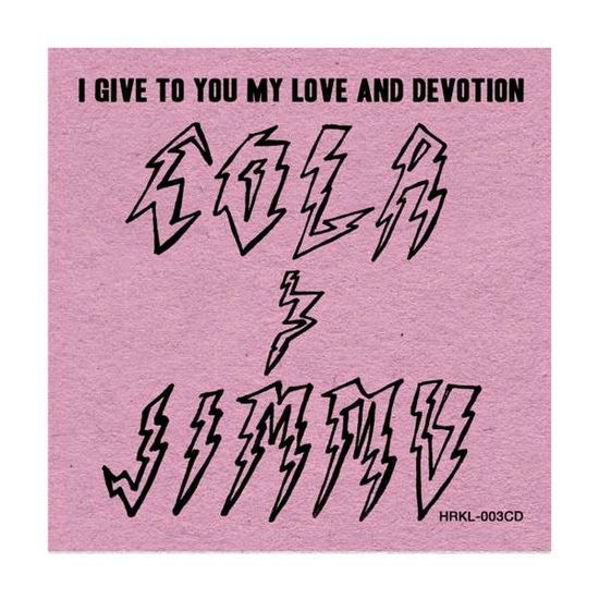 Cover for Cola &amp; Jimmu · I Give to You My Love &amp; Devotion (LP) (2014)