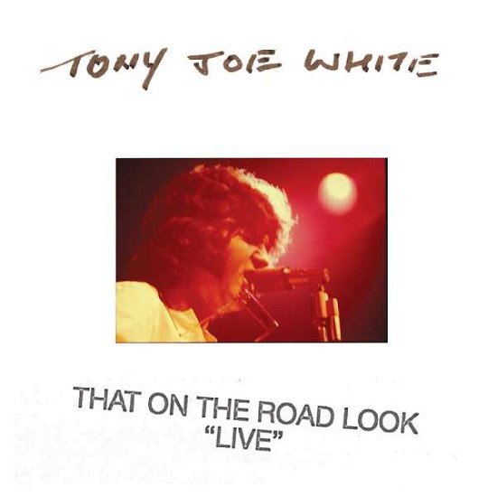 Cover for Tony Joe White · That on the Road Look (CD) (2019)
