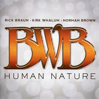 Cover for Bwb (Braun  Whalum and Brown) · Human Nature (CD) (2013)