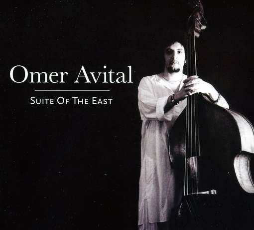 Cover for Omer Avital · Suite Of The East (CD) (2017)