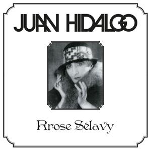 Cover for Juan Hidalgo · Rrose Selavy (LP) (2019)