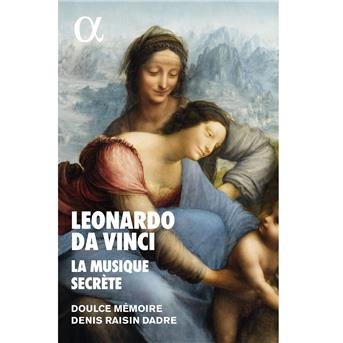 Cover for Doulce Memoire / Denis Raisin Dadre · Leonardo Da Vinci: La Musique Secrete (CD) (2019)