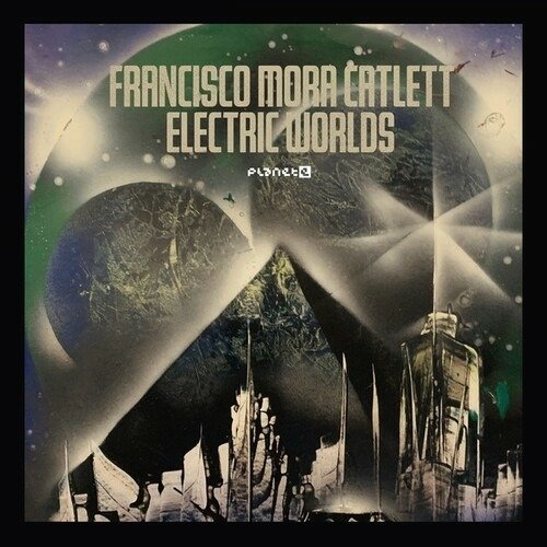 Cover for Francisco Mora Catlett · Electric Worlds (LP) (2022)