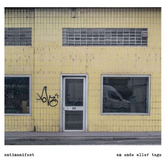 Cover for Antimanifest · Am Ende Aller Tage (LP) (2018)