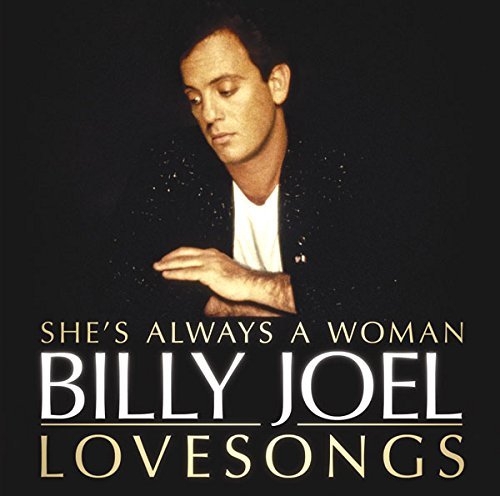 Cover for Billy Joel · She's Always A Woman : The Love Songs (CD) [Limited edition] (2016)