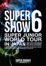 Super Junior World Tour Super Show 6 in Japan - Super Junior - Musik - AVEX MUSIC CREATIVE INC. - 4988064792566 - 11. marts 2015