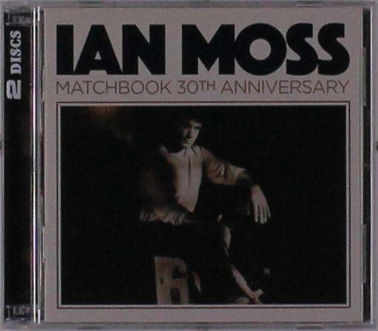 Matchbook (30th Anniversary) - Ian Moss - Muziek - WARNER - 5054197053566 - 23 augustus 2019