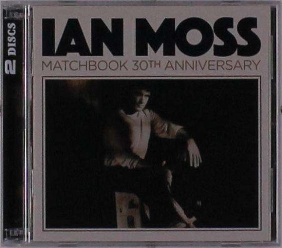 Cover for Ian Moss · Matchbook (30th Anniversary) (CD) (2019)