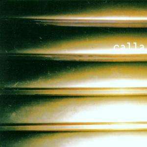 Calla - Calla - Musikk -  - 5411867111566 - 