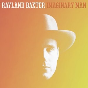 Cover for Rayland Baxter · Imaginary Man (CD) (2021)