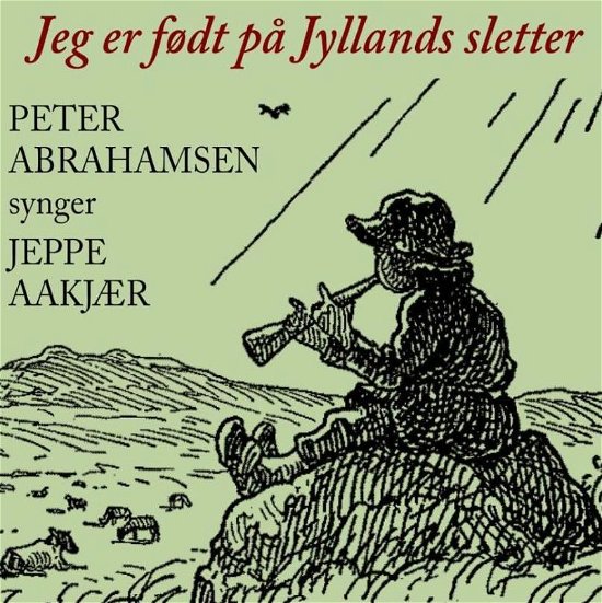 Cover for Peter Abrahamsen · Jeg er Født På Jyllands Sletter (CD) (2013)
