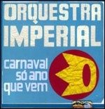 Cover for Orquestra Imperial · Carnaval So Ano Que Vem (CD)