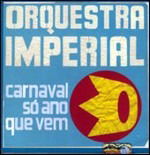 Carnaval So Ano Que Vem - Orquestra Imperial - Música - Ponderosa - 8030482000566 - 