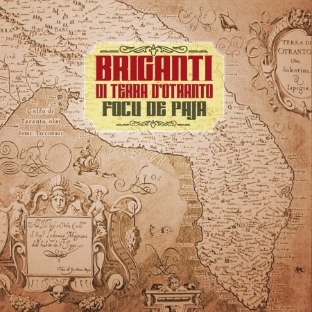 Focu De Paja - Briganti Di Terra d'otranto - Música - Italian World Music - 8033237762566 - 12 de agosto de 2010