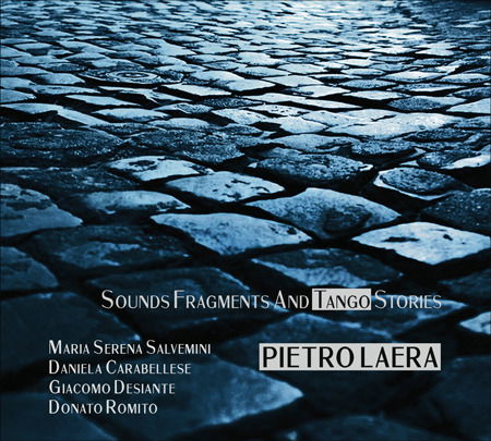 Cover for Pietro Laera · Sounds Fragments &amp; Tango Stories (CD) (2020)